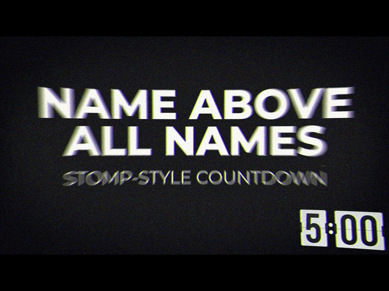 Name Above All Names Countdown