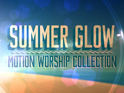 Summer Glow Motion Worship Collection