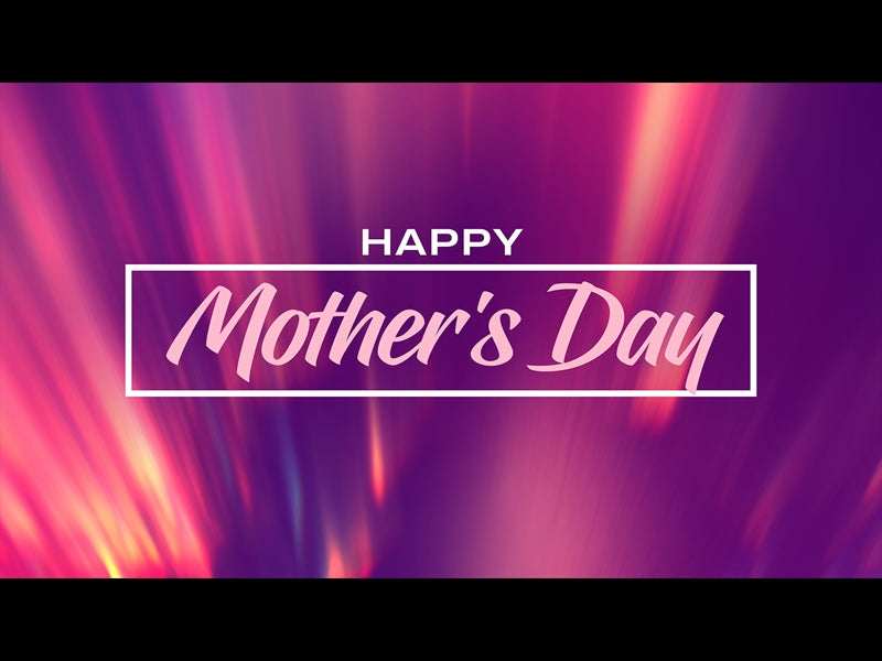 Luminous Mother's Day 2