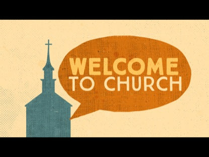 Welcome To Church