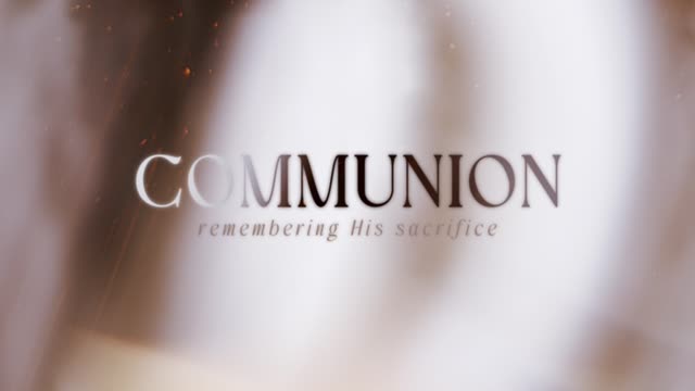 To The Ends Of The Earth Communion