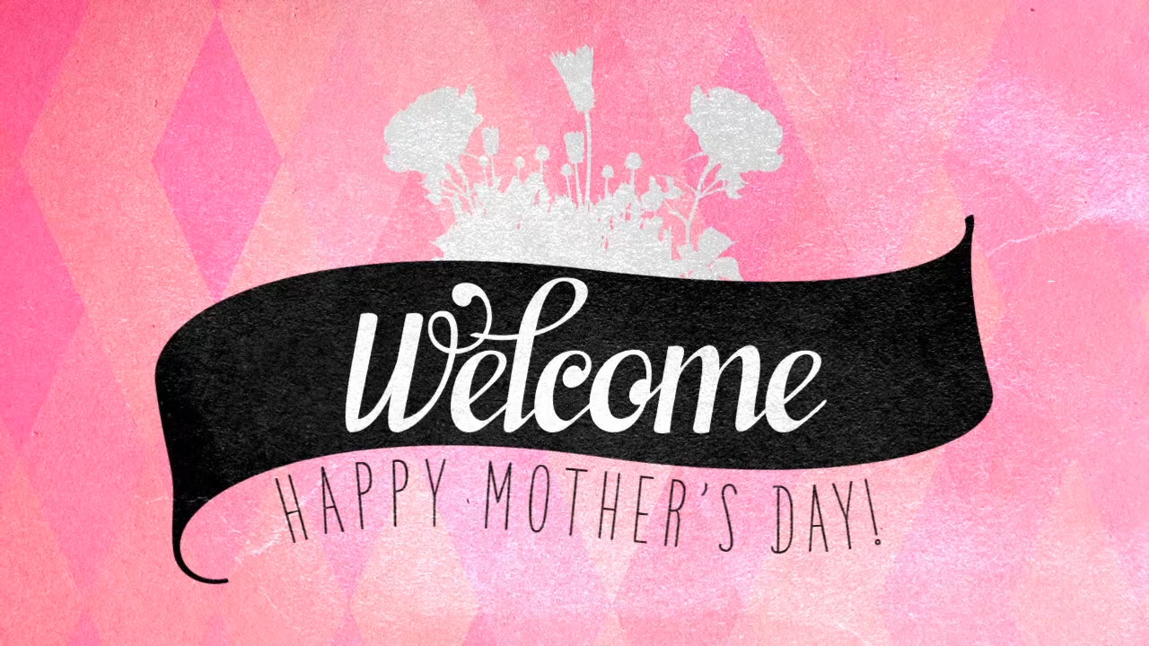 Mother'S Day Diamonds Welcome