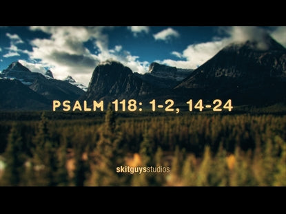 Easter Sunday Psalm 118
