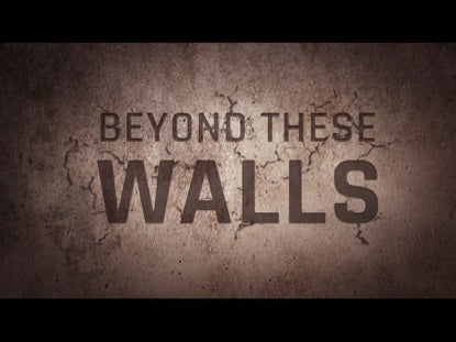 Beyond These Walls