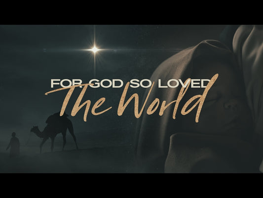 For God So Loved The World
