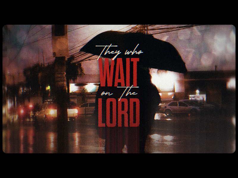 Those Who Wait On The Lord