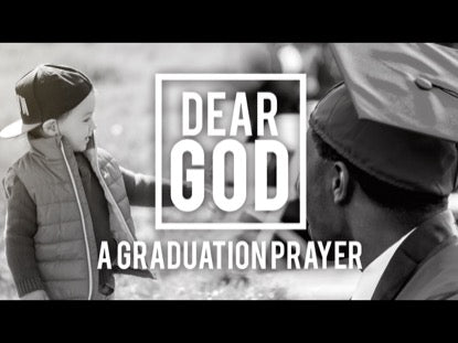 Dear God (A Graduation Prayer)