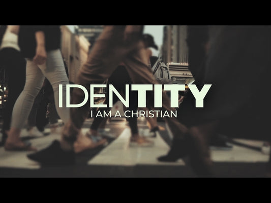 Identity (I Am A Christian)