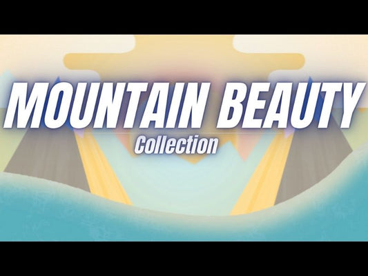 Mountain Beauty Collection