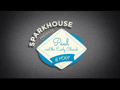 Sparkhouse Presents: Paul And The Early Church