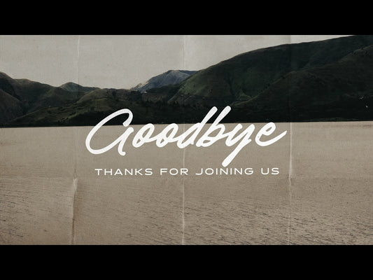 Wherever You Go Goodbye