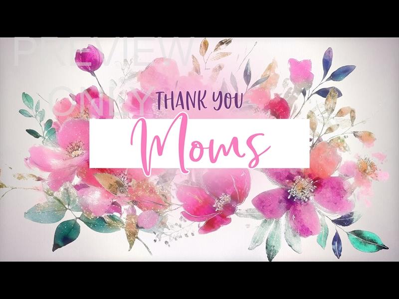 Mothers Day Floral Thank You Moms Still