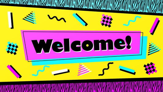 90's Retro Welcome