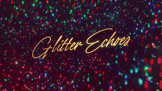 Glitter Echoes Collection