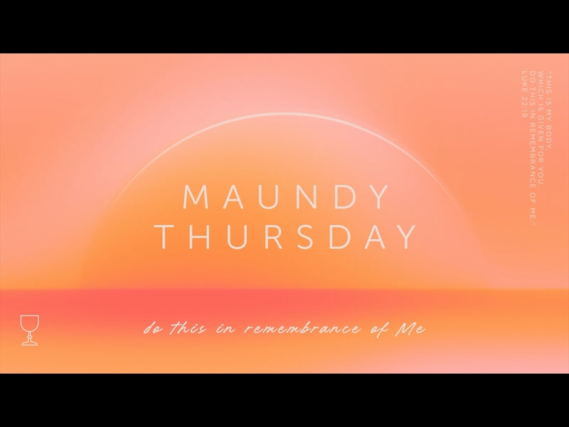Horizons Maundy Thursday