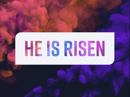 Vapor He Is Risen