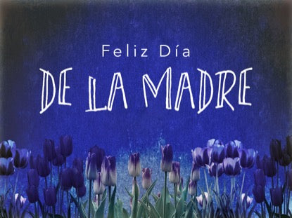 Mothers Day Tulips Holiday Motion - Spanish