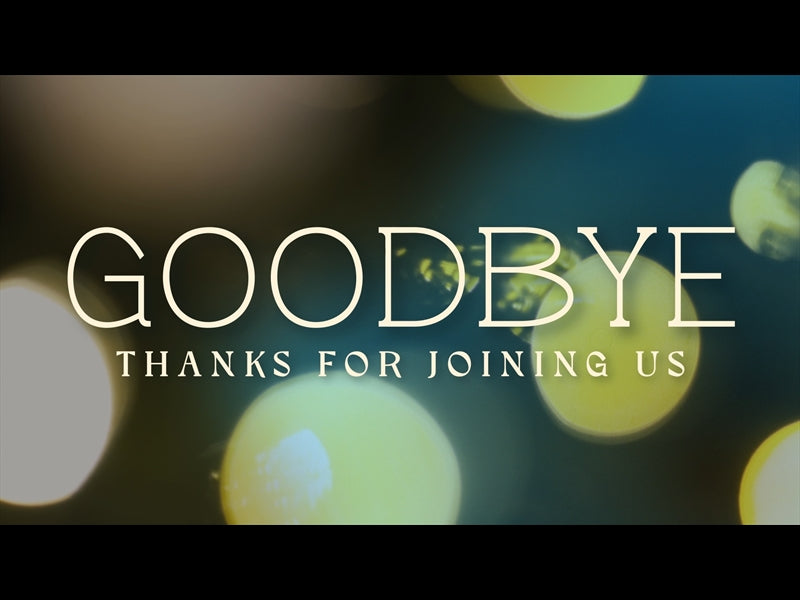 Bright And Beautiful Goodbye