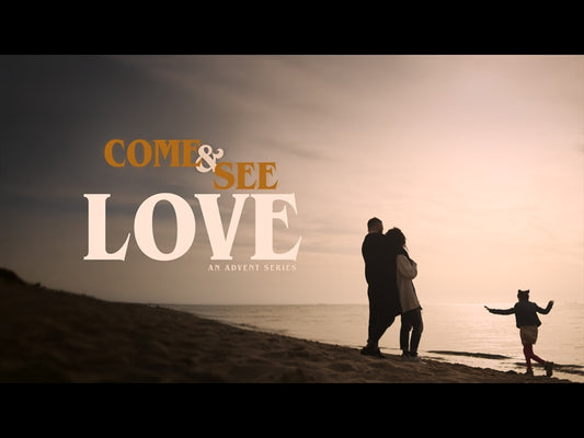 Come And See Love