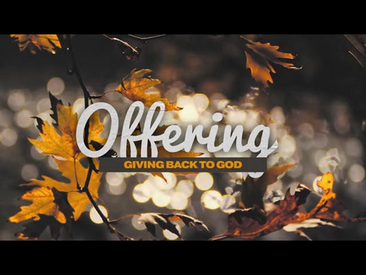 Moving Fall Offering