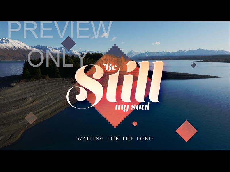 Mt Cook Be Still My Soul Sermon Title 2