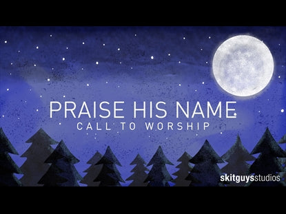 Praise His Name Call To Worship