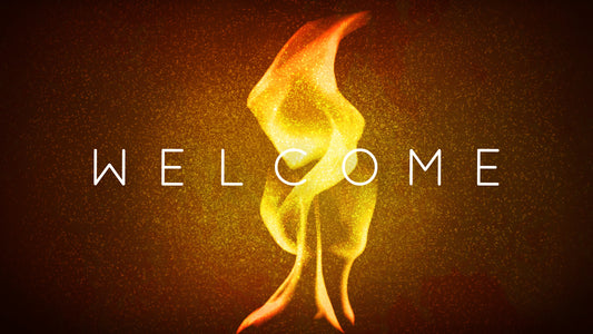 Holy Flame Welcome Still