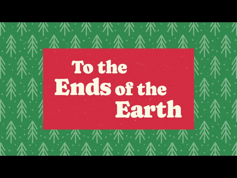 To The Ends Of The Earth