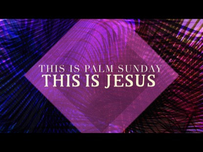 This Is Palm Sunday