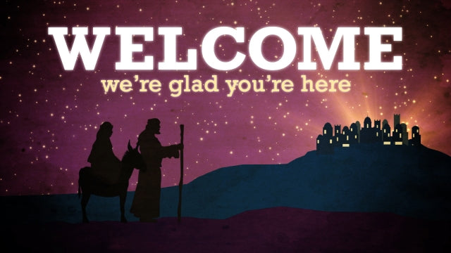 To Bethlehem Welcome