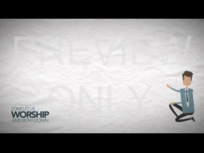 Come Let Us Worship Still 2