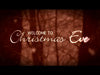 Welcome To Christmas Eve