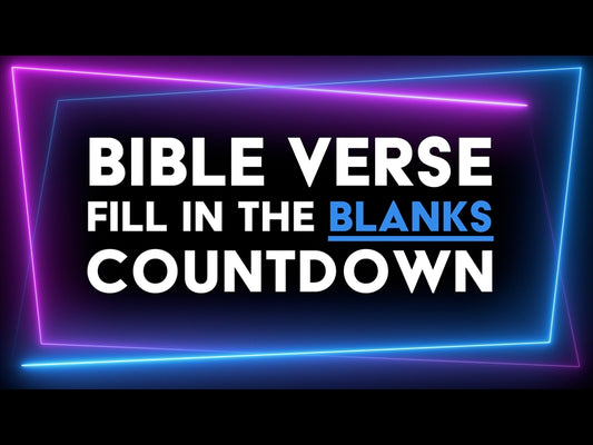 Bible Verse Fill In The Blanks Countdown