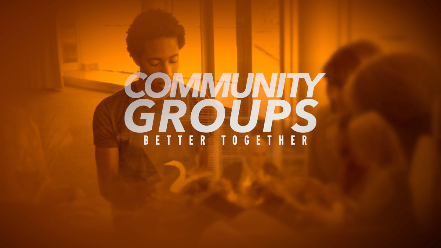 Community Groups  Better Together