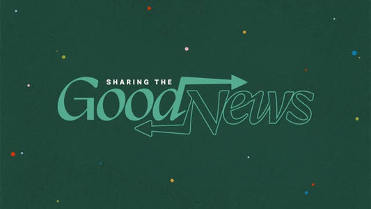 Sharing The Good News