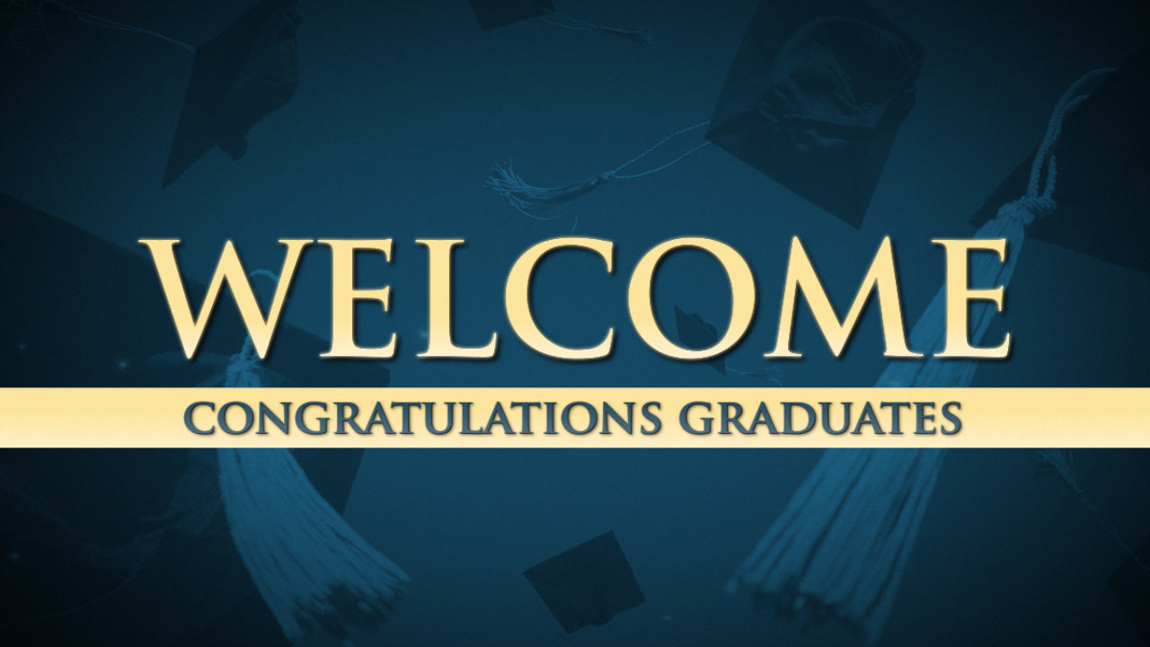 Graduates Welcome Still