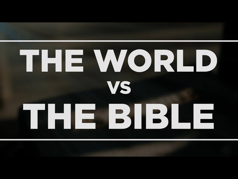 The World Vs The Bible