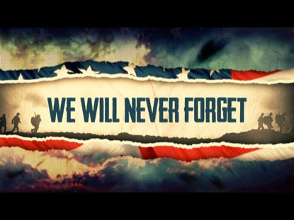 We Will Never Forget
