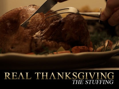 Real Thanksgiving - The Stuffing
