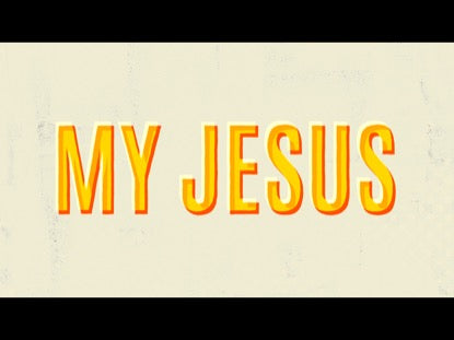 My Jesus