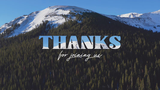 Mountain Snow Thanks For Joining Us