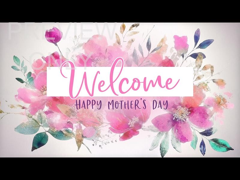 Mothers Day Floral Welcome Still