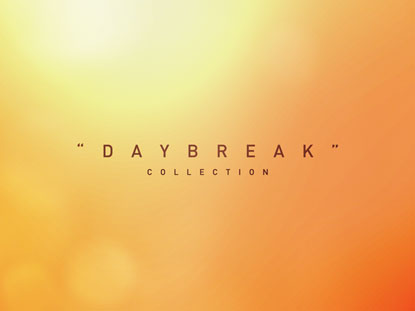 Daybreak Collection