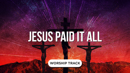 Jesus Paid It All
