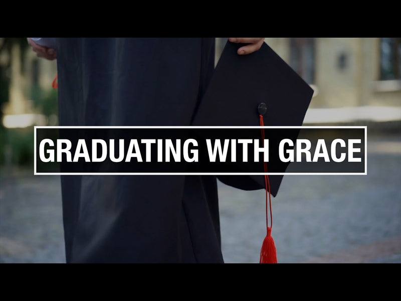 Graduating With Grace