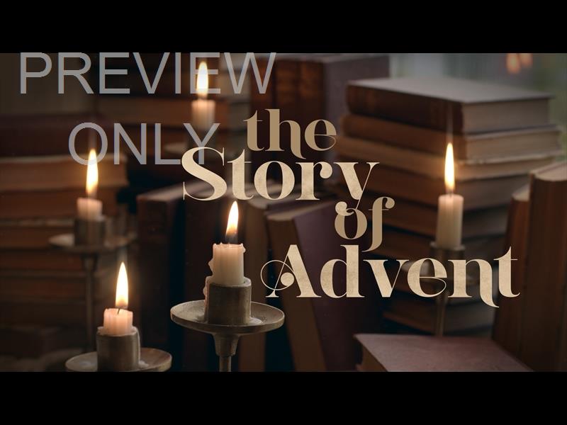 The Story Of Advent Story Of Advent Still
