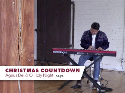 Christmas Countdown (Agnus Dei & O Holy Night)