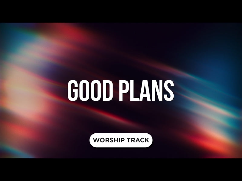 Good Plans