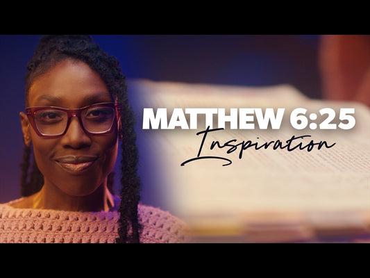 Matthew 6:25 Inspiration