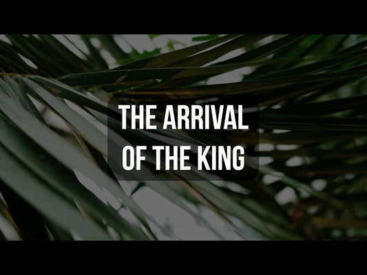 The Arrival Of The King